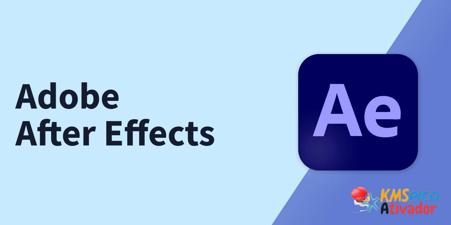 Adobe After Effects Crackeado 2025 Grátis [v24.0.2.3]